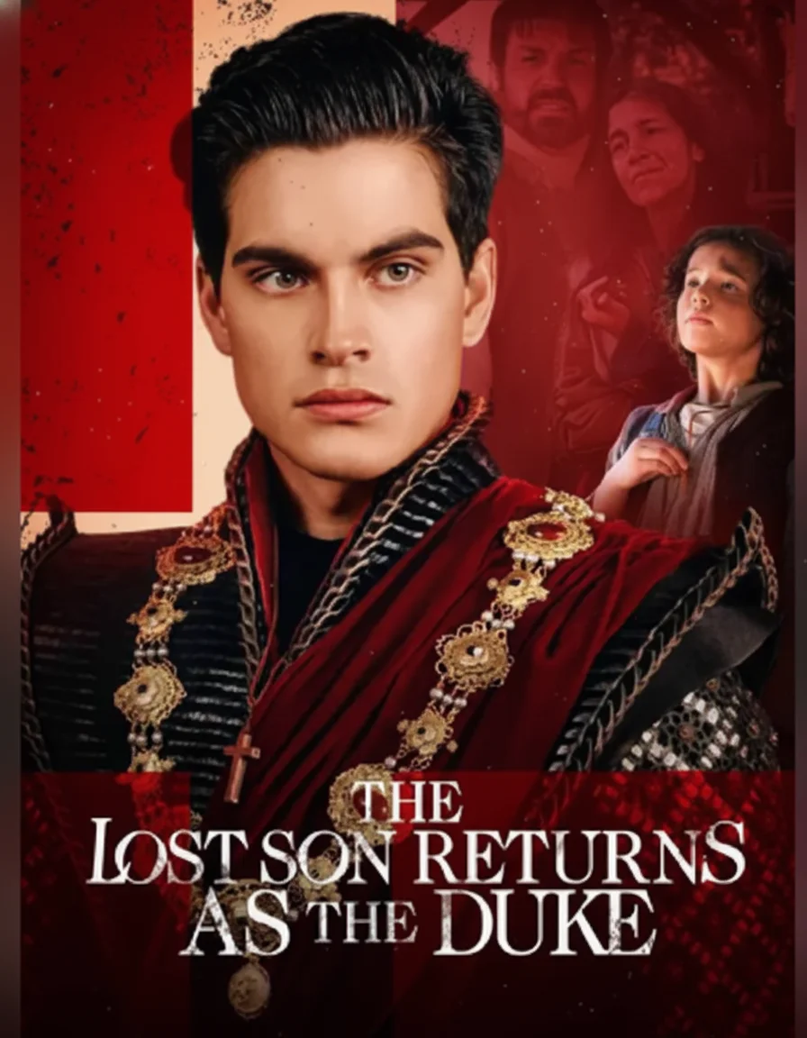O Filho Perdido Retorna Como O Duque (The Lost Son Returns as the Duke)