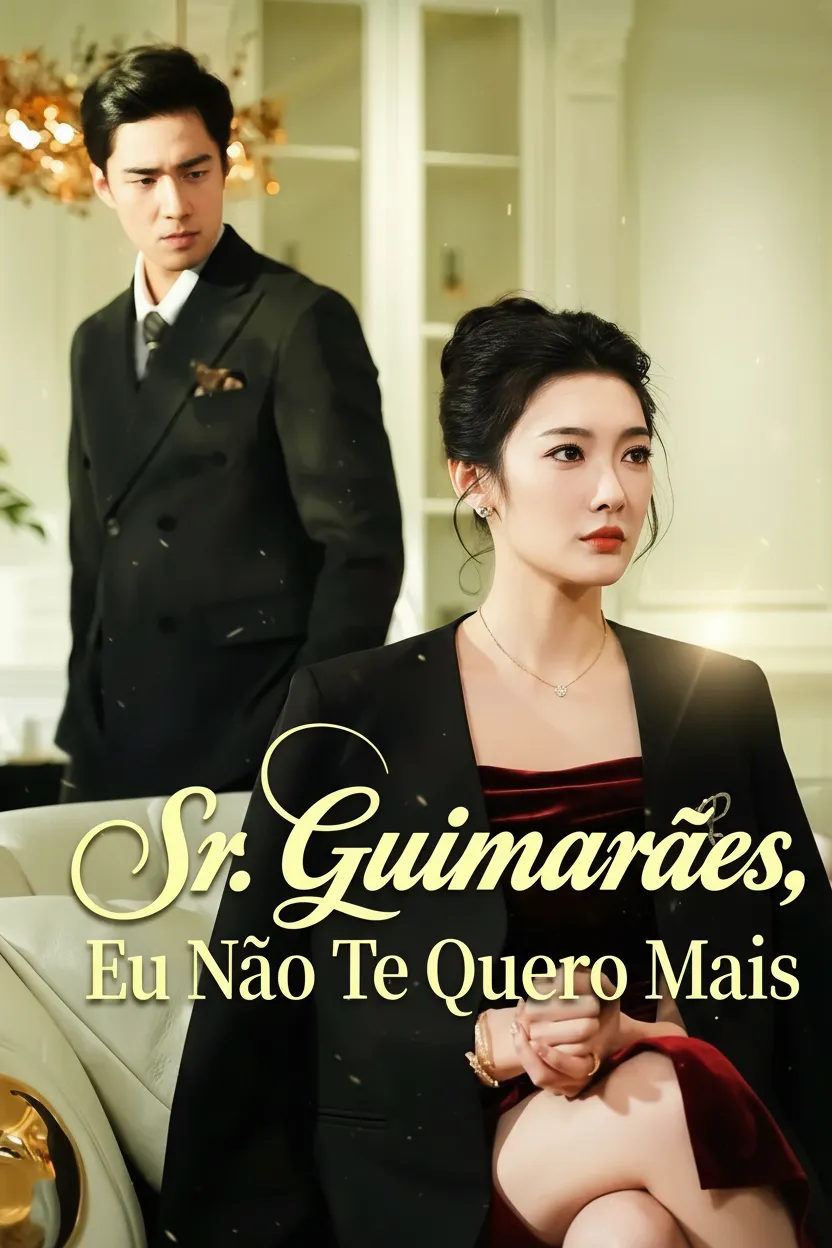 Sr. Guimarães, Eu Não Te Quero Mais