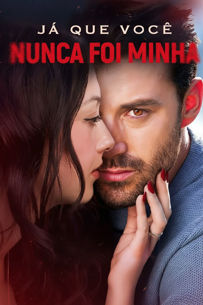 Já que Você Nunca Foi Minha