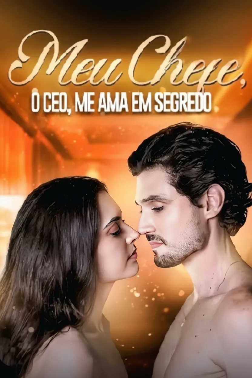 Meu Chefe, O CEO, Me Ama em Segredo