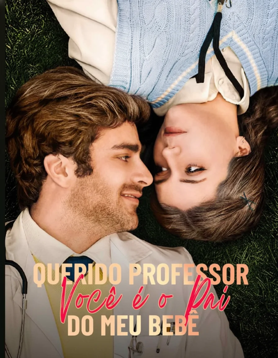 Querido Professor, Você É O Pai Do Meu Bebê