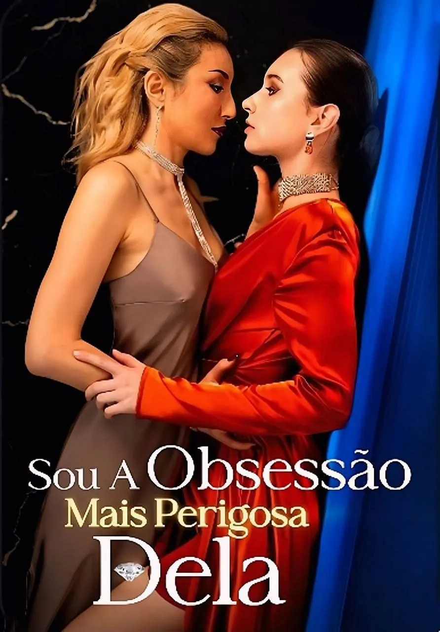 Sou a Obsessão Mais Perigosa Dela (I'm Her Most Dangerous Obsession)