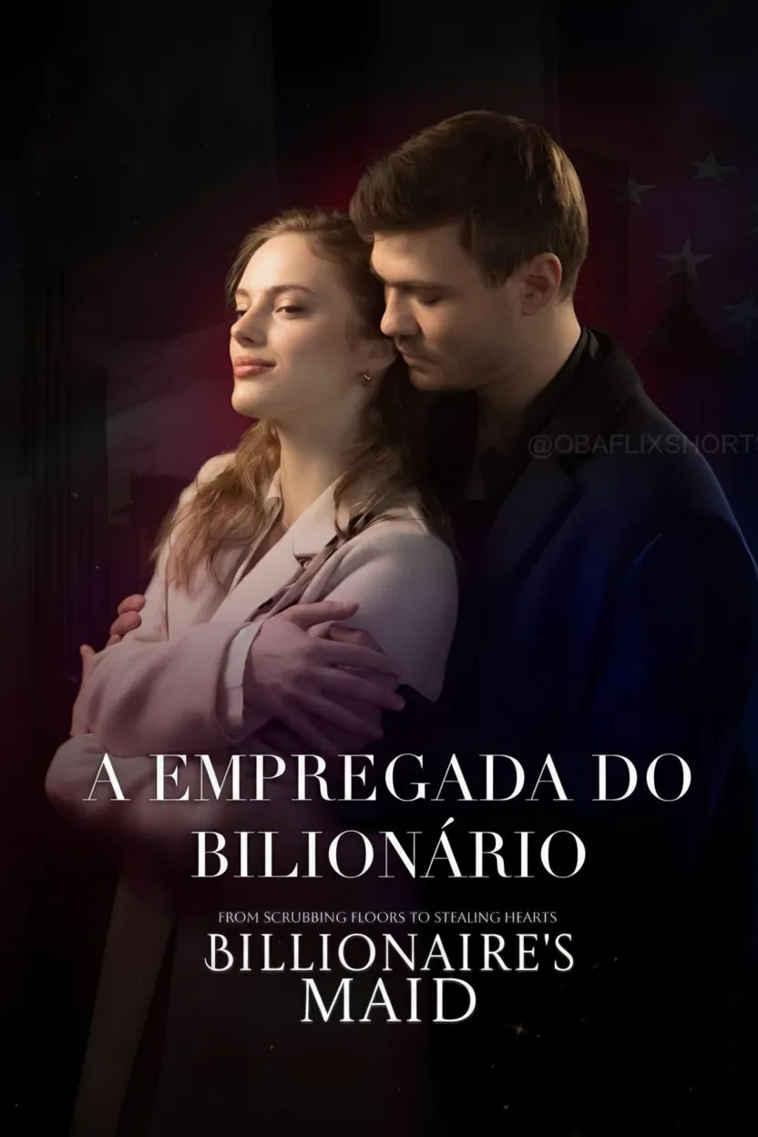A Empregada Do Bilionário (Billionaire’s Maid)