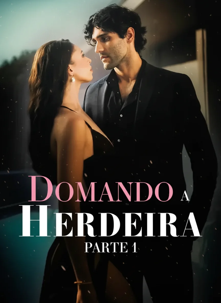 Domando A Herdeira Parte 1