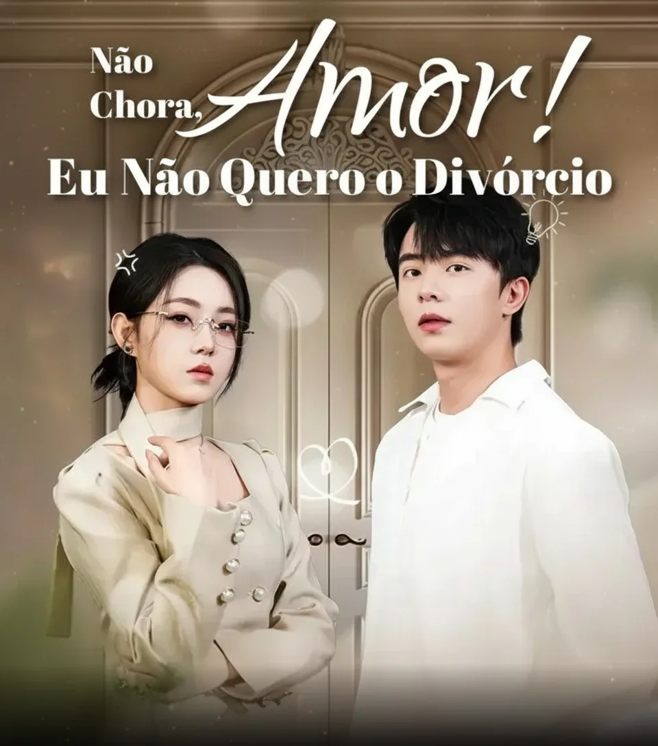 Não chora, amor! Eu Não Quero o Divórcio