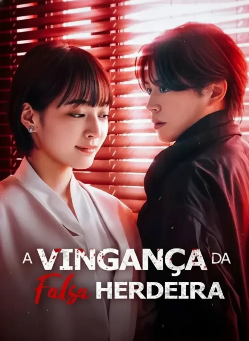 A Vingança da Falsa Herdeira