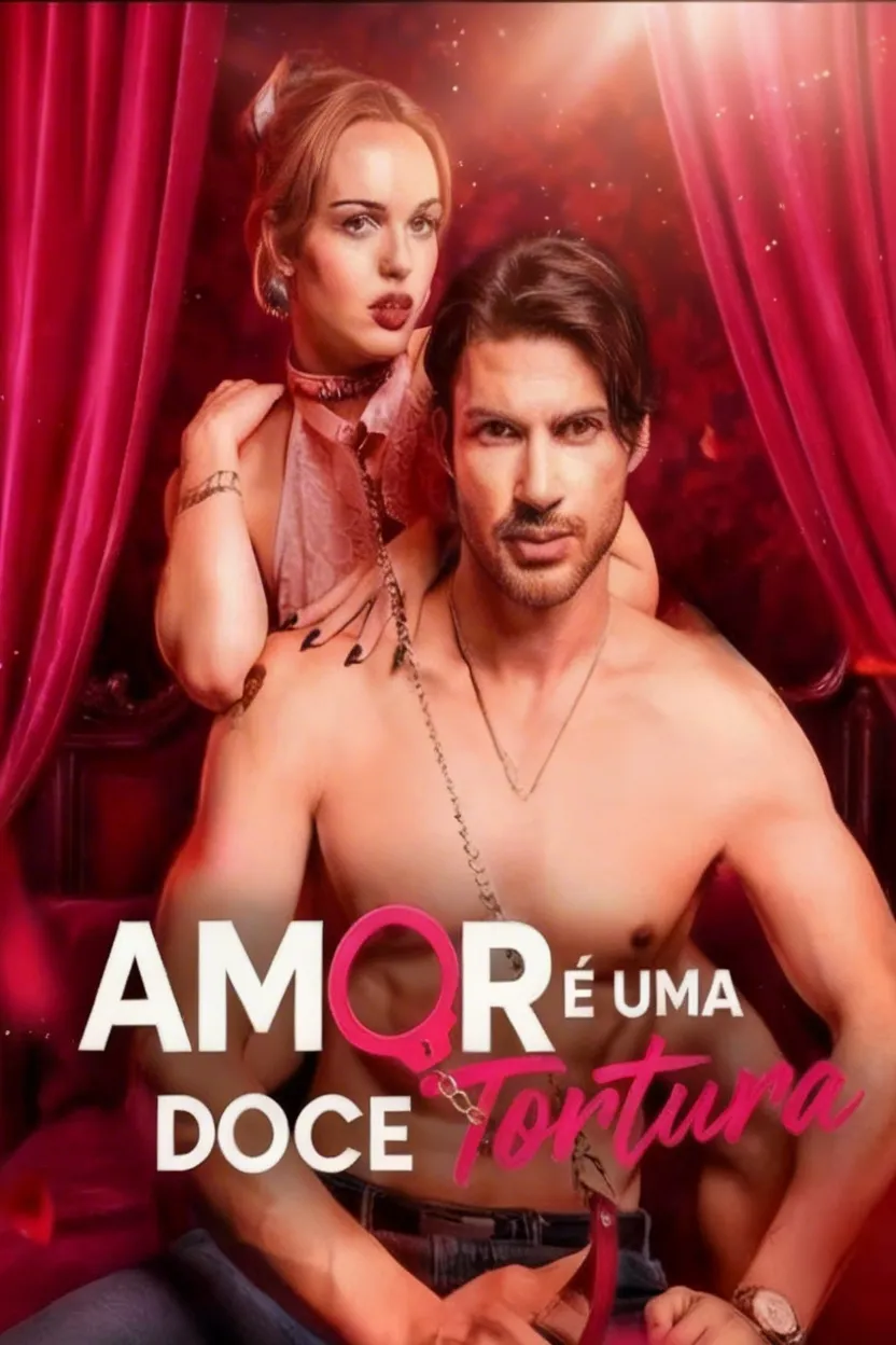 Amor É Uma Doce Tortura